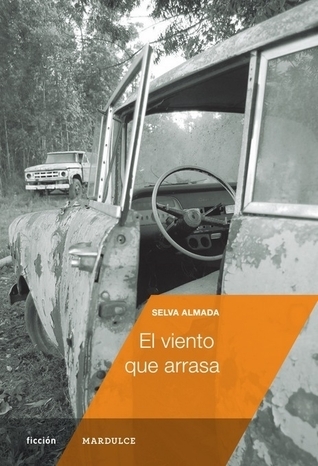 Portada de El viento que arrasa, de Selva Almada