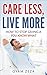 Care Less, Live More by Oyam Zeza