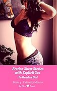 Erotica Short Stories with Explicit Sex to Read in Bed: Friendly Moans (My Lip-biting Short Stories Series - Book 4)