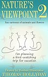Nature's Viewpoint Volume 2 by Thomas Hollyday