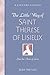 The Little Way of Saint Thérèse of Lisieux: Into the Arms of Love (Liguori Classic)