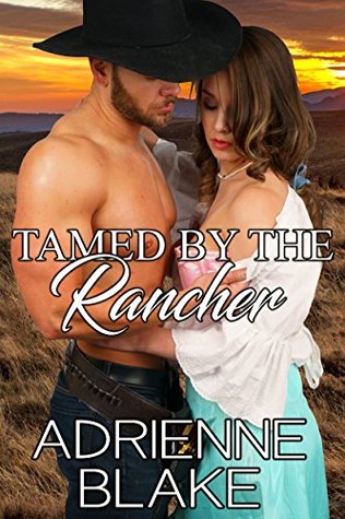 Tamed by the Rancher (Kindle Edition)