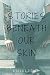 Stories Beneath Our Skin