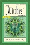 The Witches' Almanac, Issue 37, Spring 2018-Spring 2019: The Magic of Plants