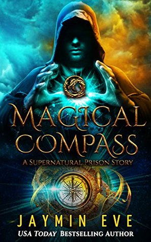 Magical Compass (Supernatural Prison Story, #2)
