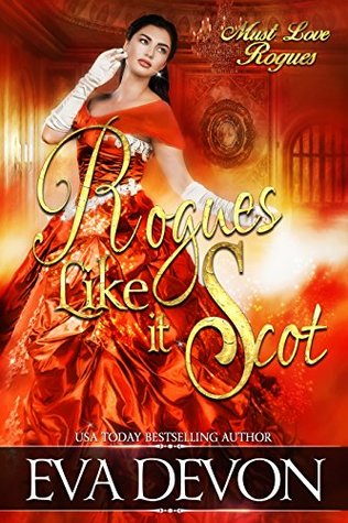 Rogues Like it Scot (Must Love Rogues, #5)