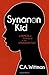 Synanon Kid: A Memoir of Growing Up in the Synanon Cult