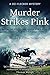 Murder Strikes Pink (DCI Fl...