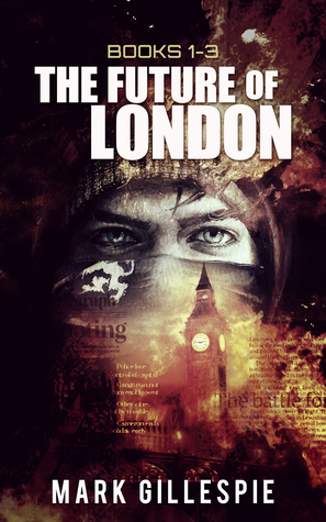 The Future of London Box Set 1: L-2011, Mr Apocalypse, Ghosts of London