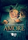 Un fantasma chiamato amore (Italian Edition) Un fantasma chiamato amore (Italian Edition)
