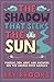 The Shadow that Seeks the Sun by Ray  Brooks