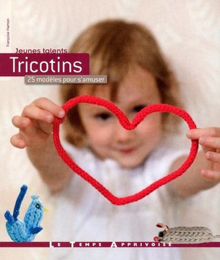 Jeunes talents Tricotins - 25 modèle pour s'amuser