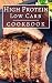 High Protein Low Carb Cookb...