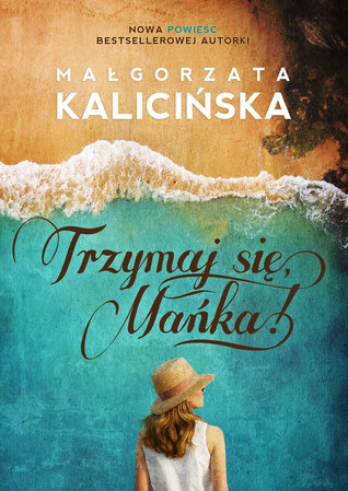 Trzymaj się, Mańka! (Mańka, #2)
