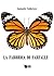 La fabbrica di farfalle by Samuele Fabbrizzi