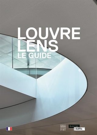 Louvre Lens : Le guide 2017 (Paperback)
