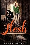 Flesh by Laura Bickle Flesh by Laura Bickle