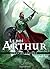 Le roi Arthur (Héros de légende)