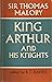 King Arthur and his Knights...