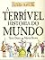 A Terrível História do Mundo (História Horrível)