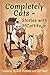 Completely Cats - Stories w...