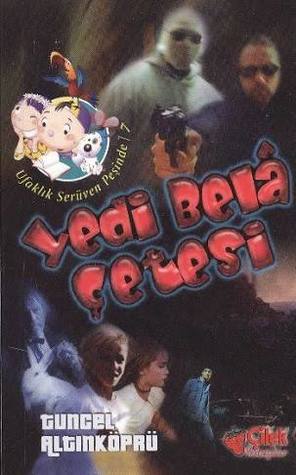 Yedi Bela Çetesi (Ufaklık Serüven Peşinde, #7)