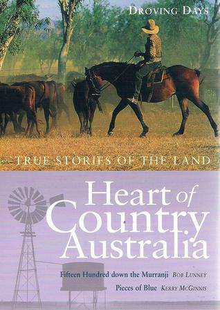 Heart of Country Australia: Volume 1 - Droving Days