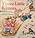 Three Little Kittens by Judith Hunt