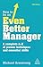 How to be an Even Better Manager: A Complete A-Z of Proven Techniques and Essential Skills
