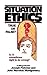 Situation Ethics: True or False?: A Dialogue between Joseph Fletcher and John Warwick Montgomery