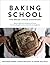 Baking School by Justin Gellatly