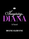 Imagining Diana by Diane Clehane