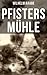 Pfisters Mühle: Der erste deutsche Umwelt-Roman: Veränderungen durch Industrielle Revolution (German Edition)
