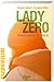 Lady Zero - Ein Mädchen auf...