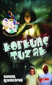 Korkunç Tuzak (Ufaklık Serüven Peşinde, #8)