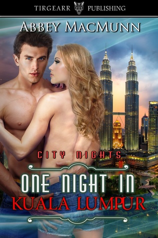 One Night in Kuala Lumpur: City Nights Series: #31