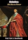 Richelieu: His Ri...