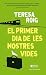 El primer dia de les nostres vides by Teresa Roig Omedes