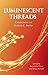 Luminescent Threads: Connec...