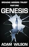 Genesis (Breaking Mirrors Trilogy, #1)