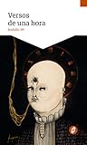 Versos de una hora by Rodolfo J.M. Versos de una hora by Rodolfo J.M.