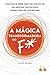 A mágica transformadora do F*