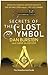 Secrets of the Lost Symbol: The Unauthorised Guide to the Mysteries Behind The Da Vinci Code Sequel