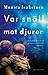 Var snäll mot djuren by Monica Isakstuen