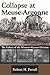 Collapse at Meuse-Argonne: The Failure of the Missouri-Kansas Division (Volume 1)