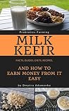 Milk Kefir: Facts...