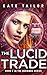 The Lucid Trade: Book 2 in ...