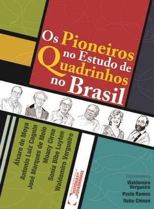 Os Pioneiros no Estudo de Quadrinhos no Brasil