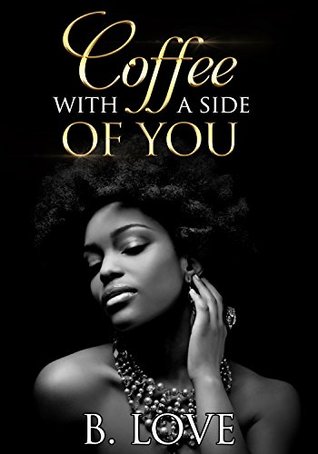 Coffee with a side of You (Entertainment District #1)