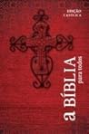 A Bíblia Para Todos Edição católica - Crucifixo by Sociedade Bíblica